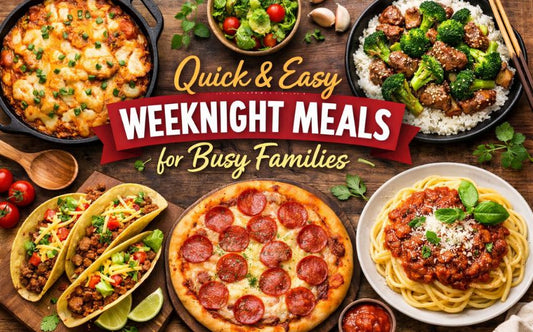 Easy Weeknight Meals for Busy Families