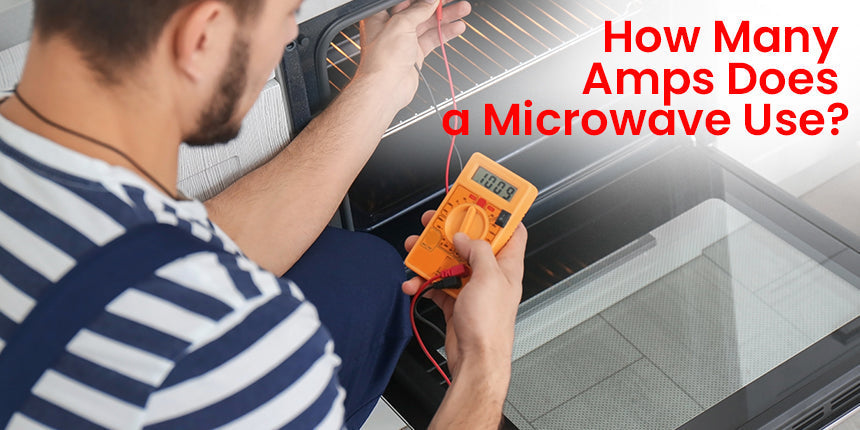How Many Amps Does a Microwave Use