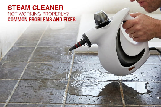 Steam Cleaner Not Working Properly