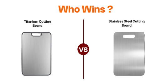Titanium vs Stainless Steel Cutting Board