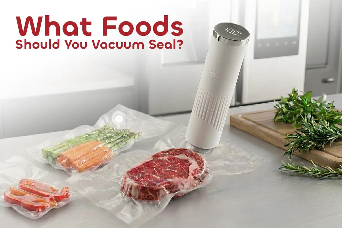What Foods Should You Vacuum Seal? (And What to Avoid!)